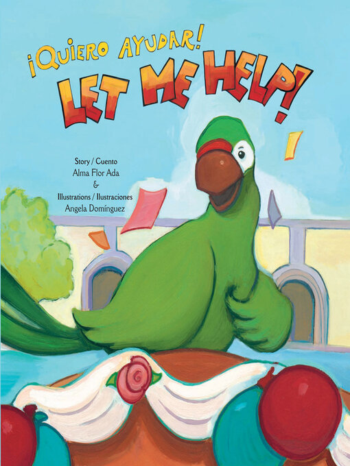 Title details for Let Me Help! / ¡Quiero ayudar! by Alma Flor Ada - Available